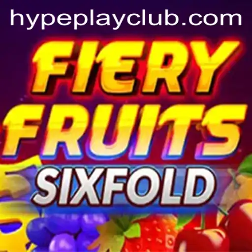 Unleashing the Thrills of FieryFruitsSixFold: A Dive into the World of Hypeplay