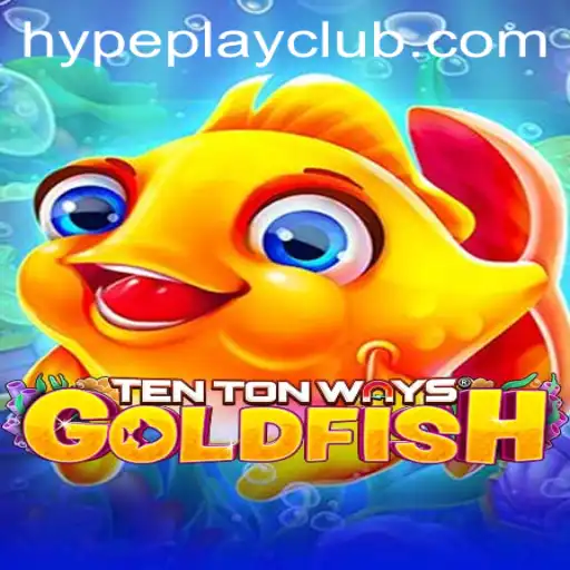 Unveiling TenTonWaysGoldfish: The Exciting World of Hype Play Gaming